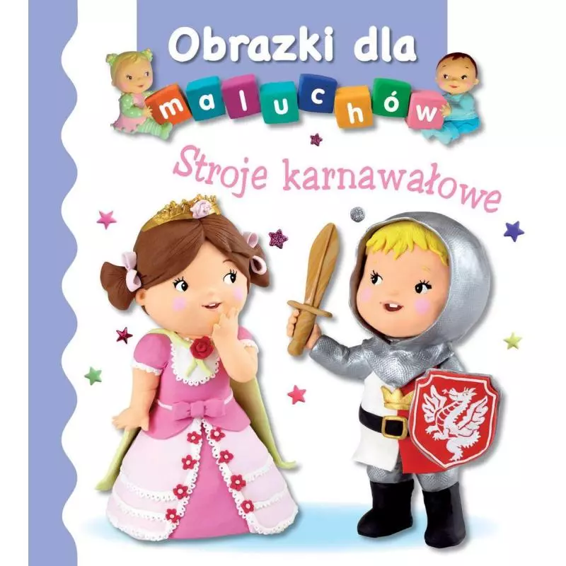 OBRAZKI DLA MALUCHÓW STROJE KARNAWAŁOWE Emilie Beaumont, Nathalie Belineau - Olesiejuk