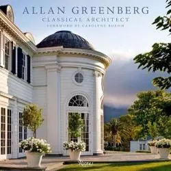 ALLAN GREENBERG CLASSICAL ARCHITECT - Rizzoli New York