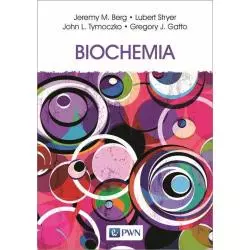 BIOCHEMIA Jeremy Berg, Lubert Stryer, John Tymoczko, Gregory Gatto - PWN