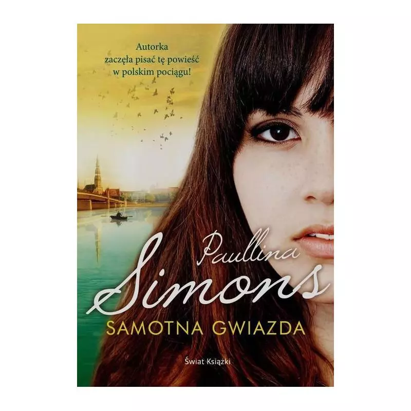 SAMOTNA GWIAZDA Paullina Simons - Świat Książki SAMOTNA GWIAZDA Paullina Simons - Świat Książki