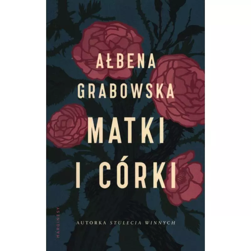 MATKI I CÓRKI Ałbena Grabowska - Marginesy