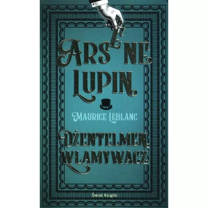 ARSENE LUPIN DŻENTELMEN WŁAMYWACZ - Świat Książki