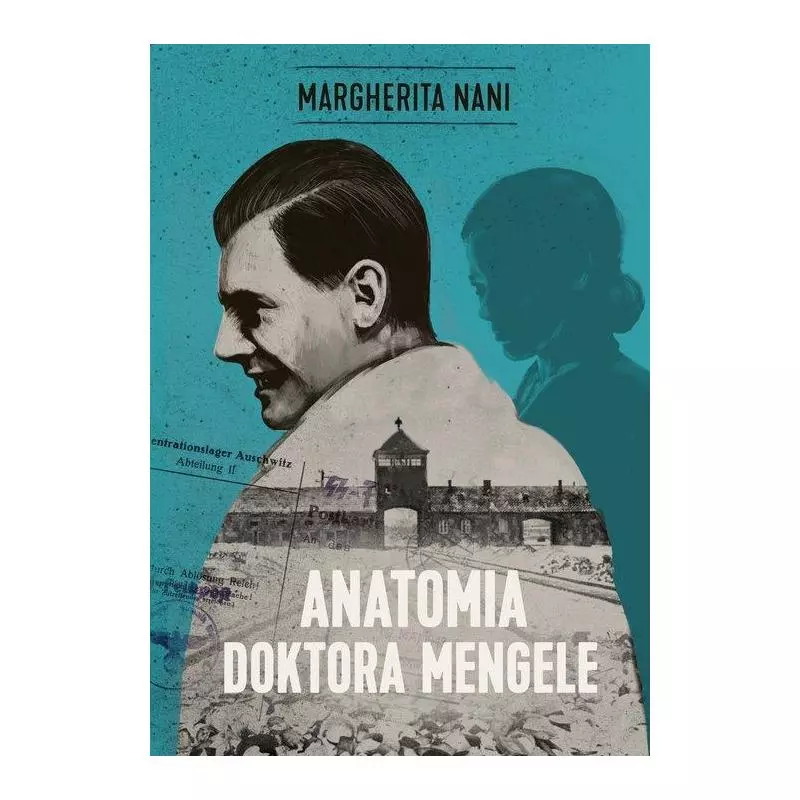 ANATOMIA DOKTORA MENGELE Margherita Nani - Znak Horyzont