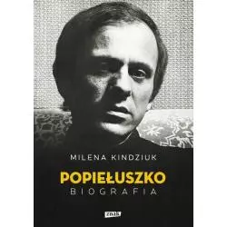 JERZY POPIEŁUSZKO BIOGRAFIA Milena Kindziuk - Znak