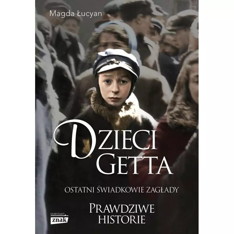 DZIECI GETTA Magda Łucyan - Znak Horyzont