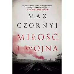 MIŁOŚĆ I WOJNA Max Czornyj - Filia