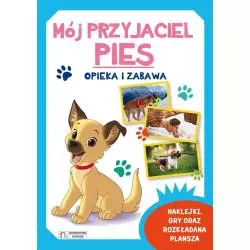 MÓJ PRZYJACIEL PIES. OPIEKA...