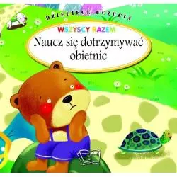 NAUCZ SIĘ DOTRZYMYWAĆ OBIETNIC. WSZYSCY RAZEM DZIECIĘCE UCZUCIA - Arti