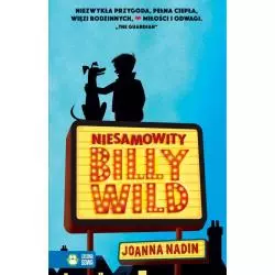 NIESAMOWITY BILLY WILD 9+ Joanna Nadin - Zielona Sowa