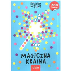 MAGICZNA KRAINA 300 NAKLEJEK KROPKA W KROPKĘ - Trele