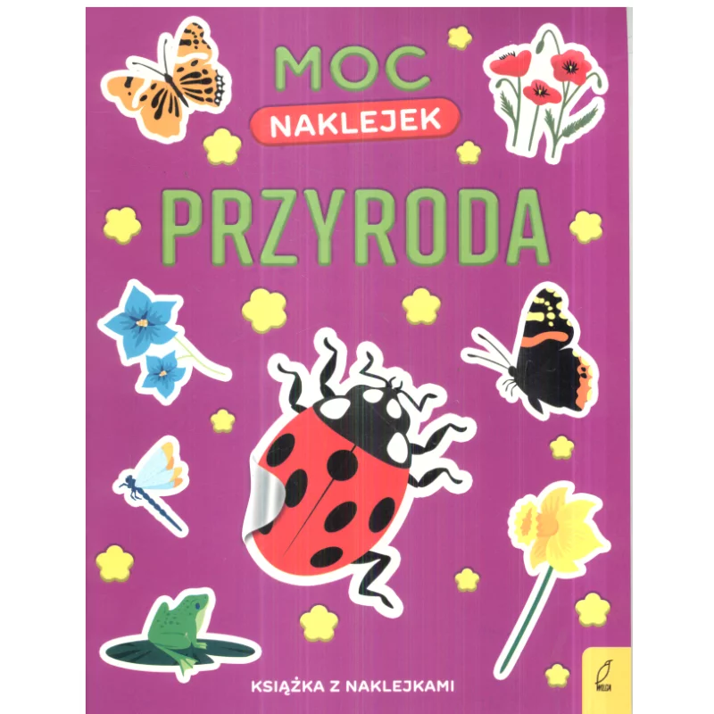 MOC NAKLEJEK PRZYRODA KSIĄŻKA Z NAKLEJKAMI - Wilga