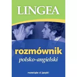 ROZMÓWNIK POLSKO - ANGIELSKI - Lingea