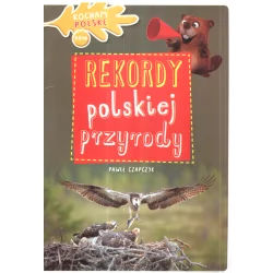 REKORDY POLSKIEJ PRZYRODY Paweł Czapczyk - Olesiejuk