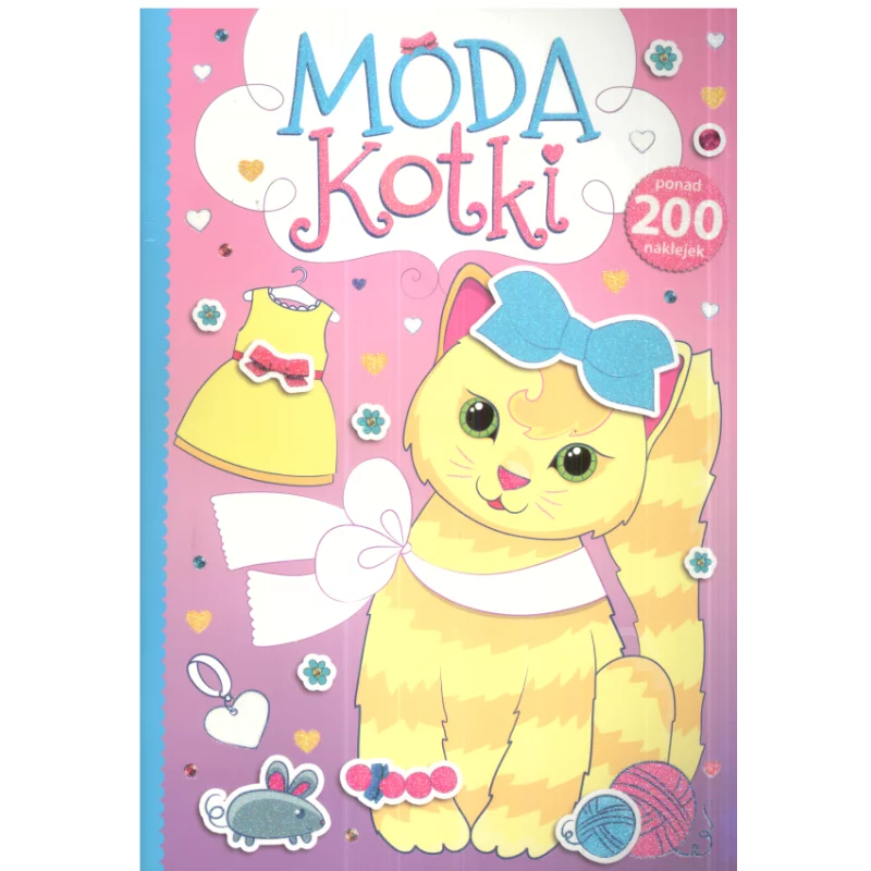 MODA KOTKI PONAD 200 NAKLEJEK 5+ - Olesiejuk