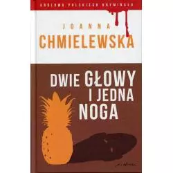 DWIE GŁOWY I JEDNA NOGA Joanna Chmielewska - Olesiejuk