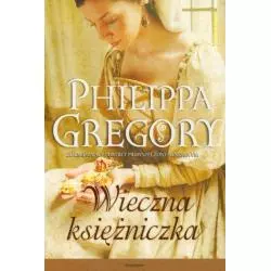 WIECZNA KSIĘŻNICZKA Phillippa Gregory - Książnica