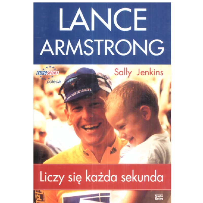 LANCE ARMSTRONG LICZ SIĘ KAŻDA SEKUNDA Sally Jenkins - Studio Emka