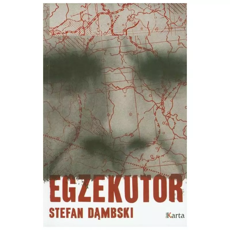 EGZEKUTOR Stefan Dąmbski - Ośrodek Karta