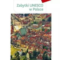 ZABYTKI UNESCO W POLSCE Barbara Odnous - Multico