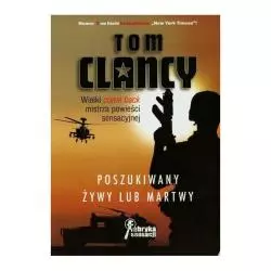 POSZUKIWANY ŻYWY LUB MARTWY Tom Clancy - Buchmann