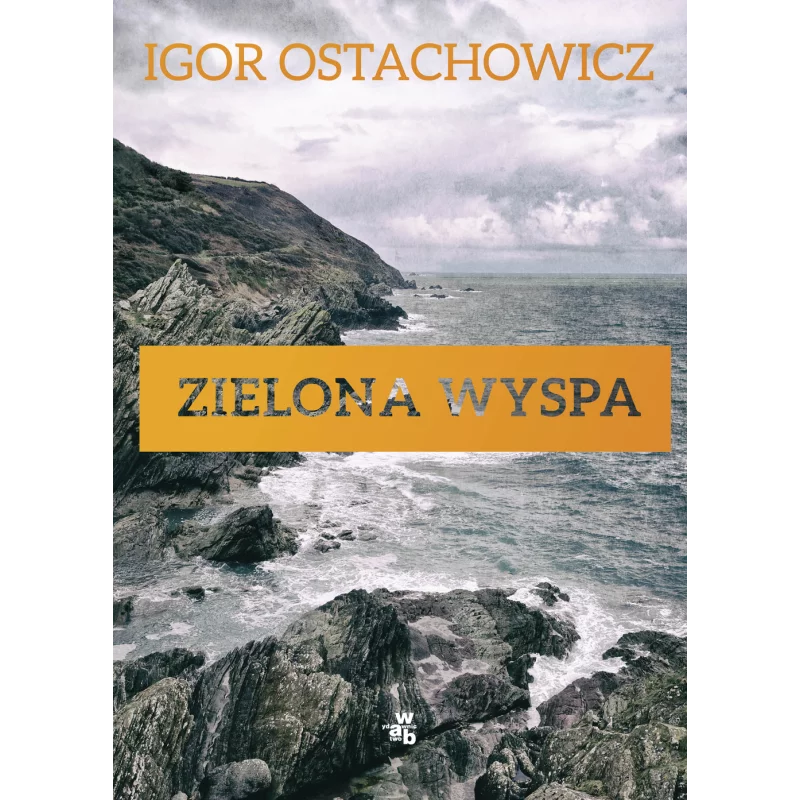 ZIELONA WYSPA Igor Ostachowicz - WAB