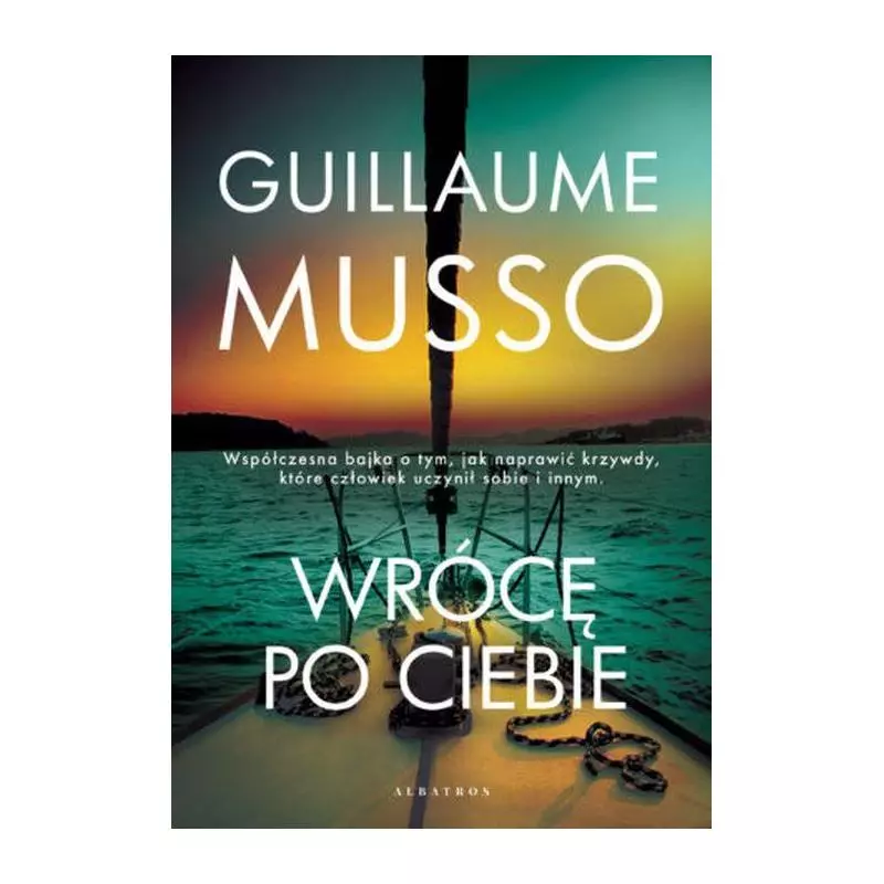 WRÓCĘ PO CIEBIE Guillaume Musso - Albatros