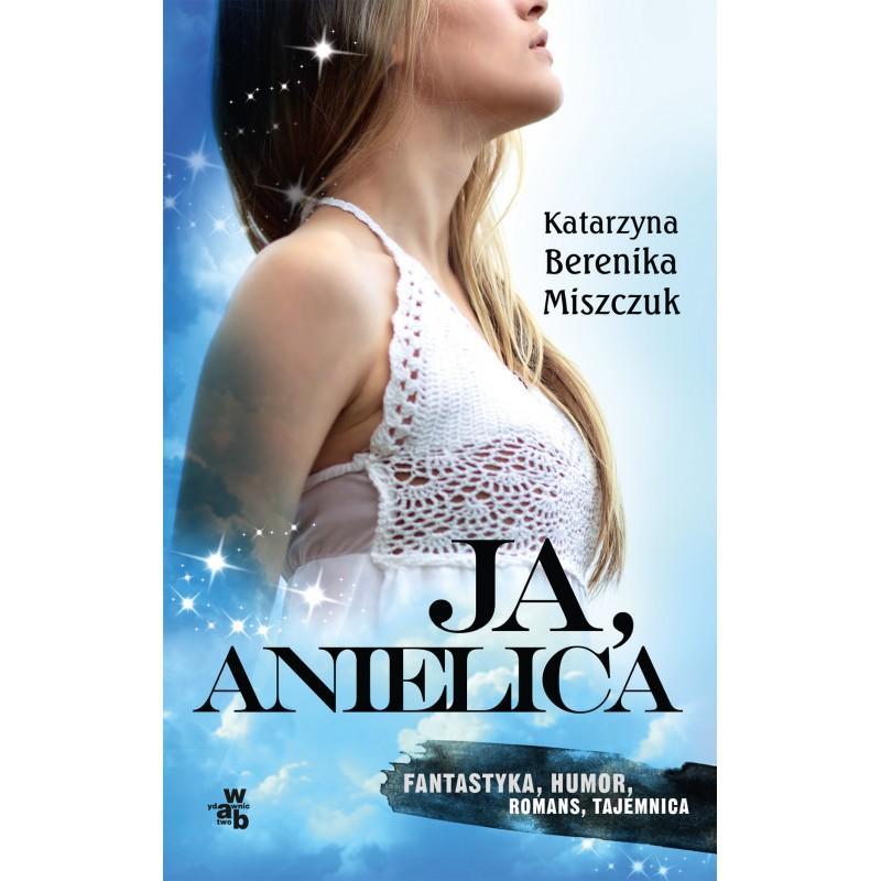 JA, ANIELICA KATARZYNA BERENIKA MISZCZUK