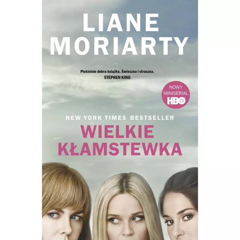 WIELKIE KŁAMSTEWKA Liane Moriarty - Prószyński