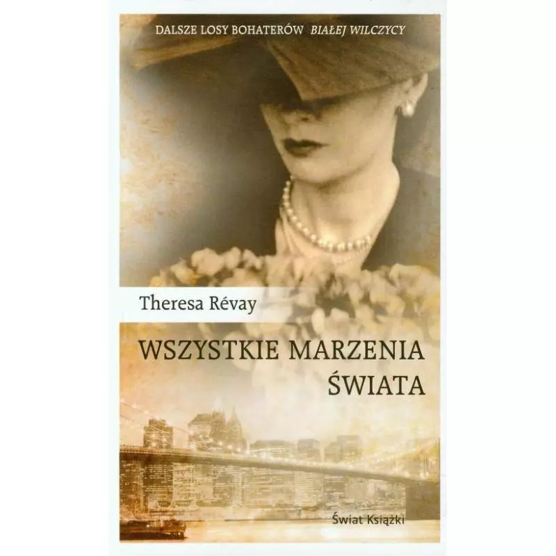 WSZYSTKIE MARZENIA ŚWIATA Theresa Revay - Świat Książki