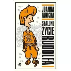 SZALONE ŻYCIE RUDOLFA Joanna Fabicka - WAB