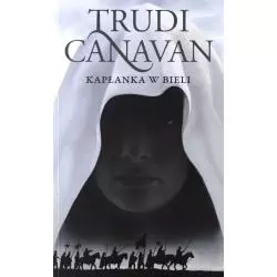 KAPŁANKA W BIELI Trudi Canavan - Galeria Książki
