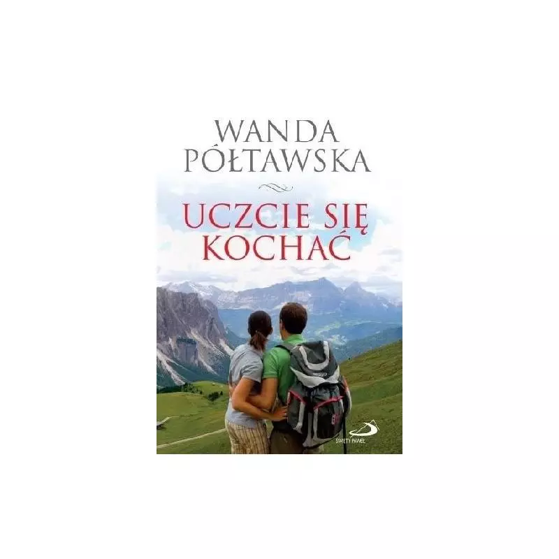 UCZCIE SIĘ KOCHAĆ Wanda Półtawska - Święty Paweł