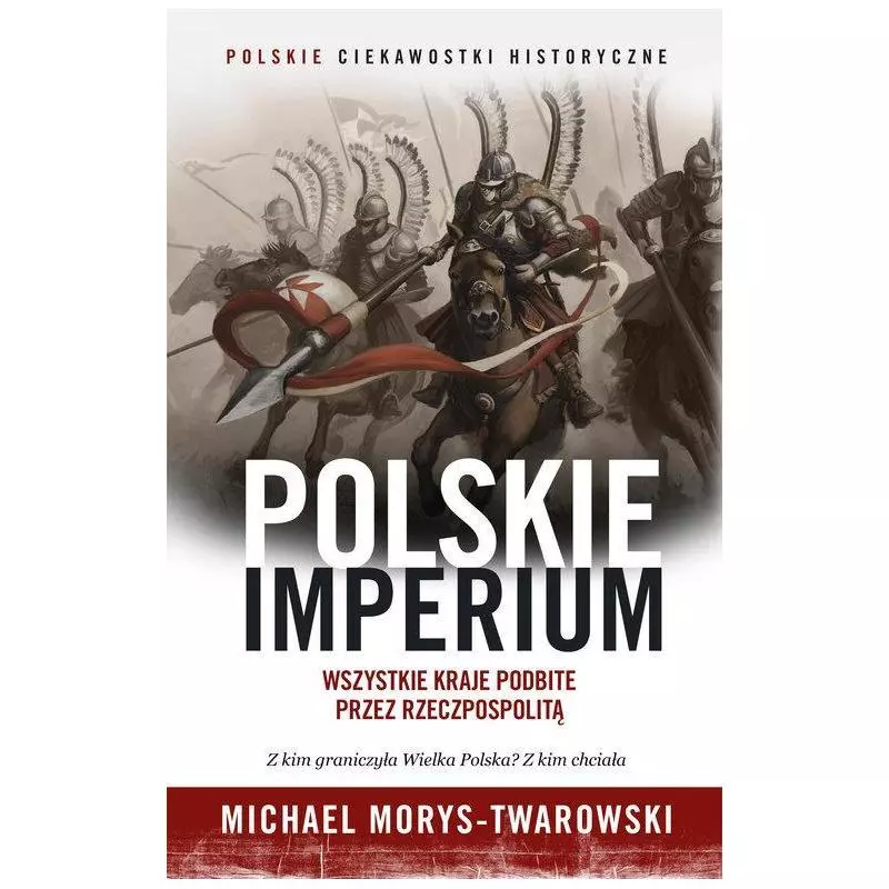 POLSKIE IMPERIUM Michael Morys-Twarowski - Znak Horyzont