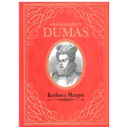 KRÓLOWA MARGOT Aleksander Dumas - Hachette