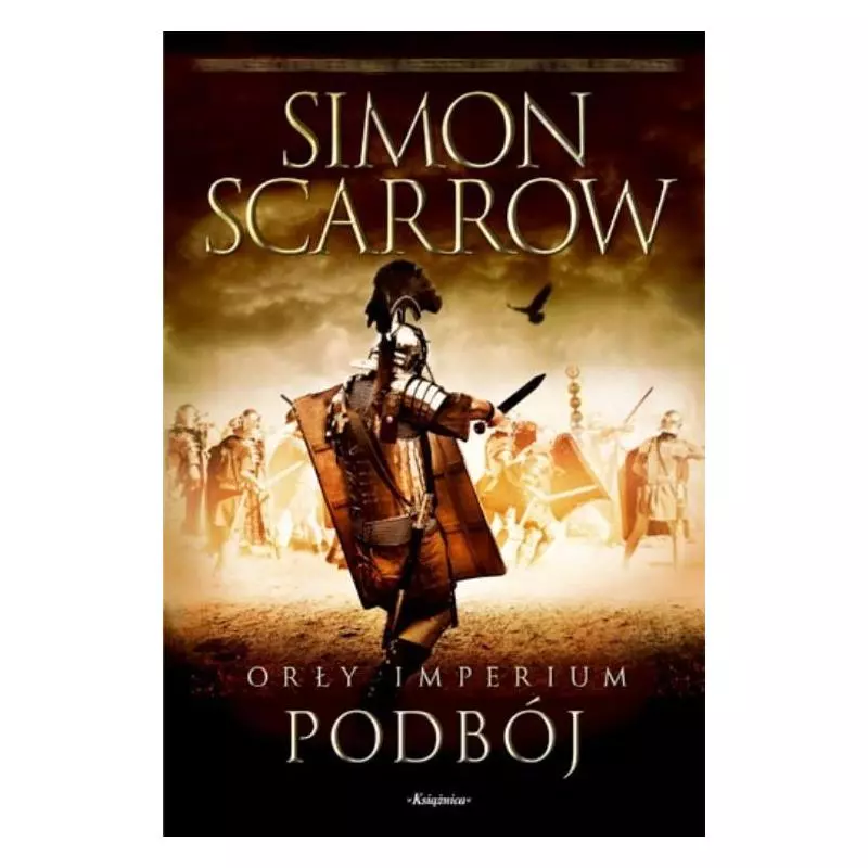 PODBÓJ ORŁY IMPERIUM 2 Simon Scarrow - Książnica