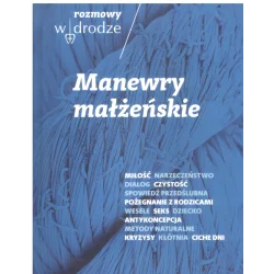 MANEWRY MAŁŻEŃSKIE ROZMOWY Katarzyna Kolska - W Drodze