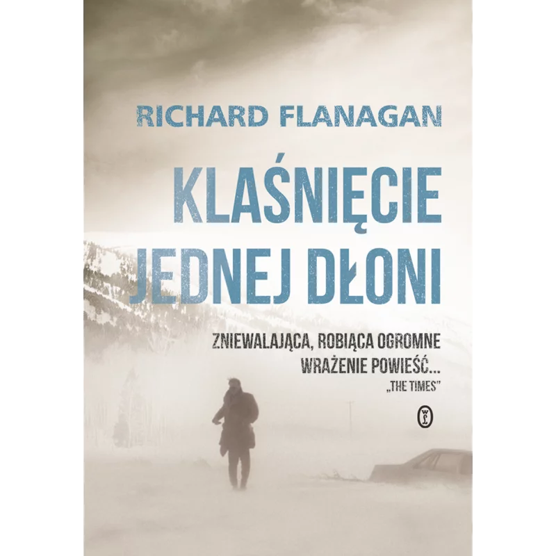 KLAŚNIĘCIE JEDNEJ DŁONI Richard Flanagan - Wydawnictwo Literackie