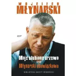 MOJE ULUBIONE DRZEWO CZYLI MŁYNARSKI OBOWIĄZKOWO Wojciech Młynarski - Znak