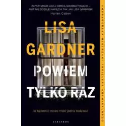 POWIEM TYLKO RAZ Lisa Gardner - Albatros