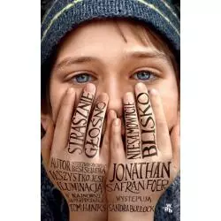 STRASZNIE GŁOŚNO, NIESAMOWICIE BLISKO Jonathan Safran Foer - WAB