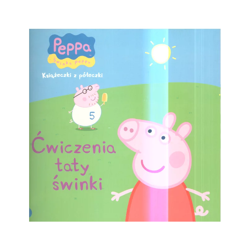 ĆWICZENIA TATY ŚWINKI ŚWINKA PEPPA KSIĄŻECZKI Z PÓŁECZKI - Media Service Zawada