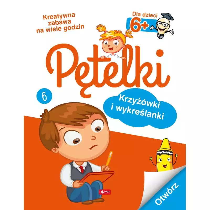 KRZYŻÓWKI I WYKREŚLANKI PĘTELKI 6+ - Dragon KRZYŻÓWKI I WYKREŚLANKI PĘTELKI 6+ - Dragon