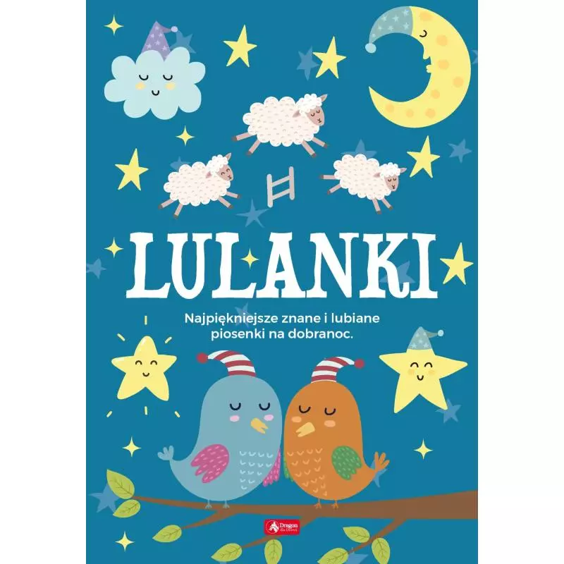 LULANKI. NAJPIĘKNIEJSZE ZNANE I LUBIANE PIOSENKI NA DOBRANOC - Dragon