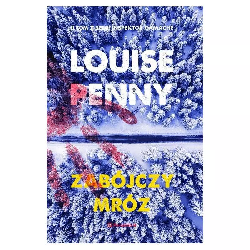 ZABÓJCZY MRÓZ INSPEKTOR GAMACHE 2 Louise Penny - Poradnia K