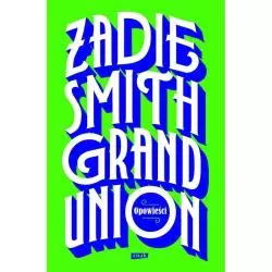 GRAND UNION Zadie Smith - Znak