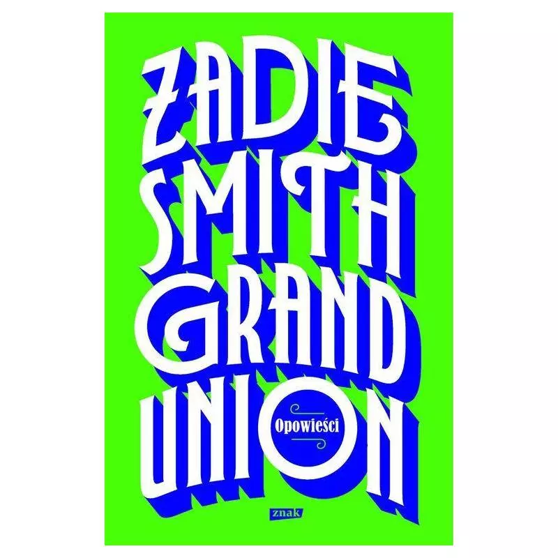 GRAND UNION Zadie Smith - Znak