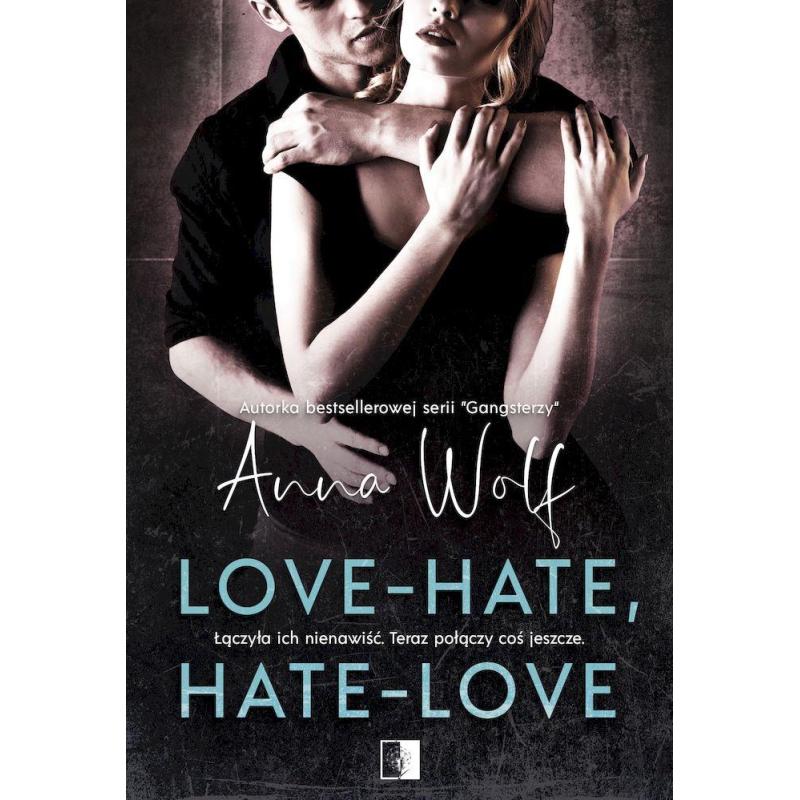 LOVE-HATE, HATE-LOVE