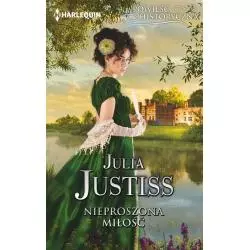 NIEPROSZONA MIŁOŚĆ Julia Justiss - Harlequin