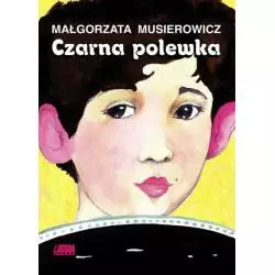 CZARNA POLEWKA Małgorzata Musierowicz - Akapit Press