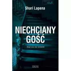 NIECHCIANY GOŚĆ Shari Lapena - Zysk i S-ka